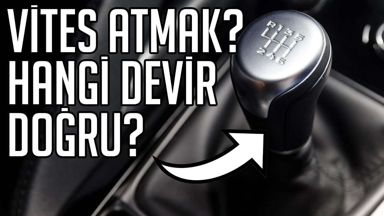Hangi Devirde Vites Değiştirilmeli? | Performans