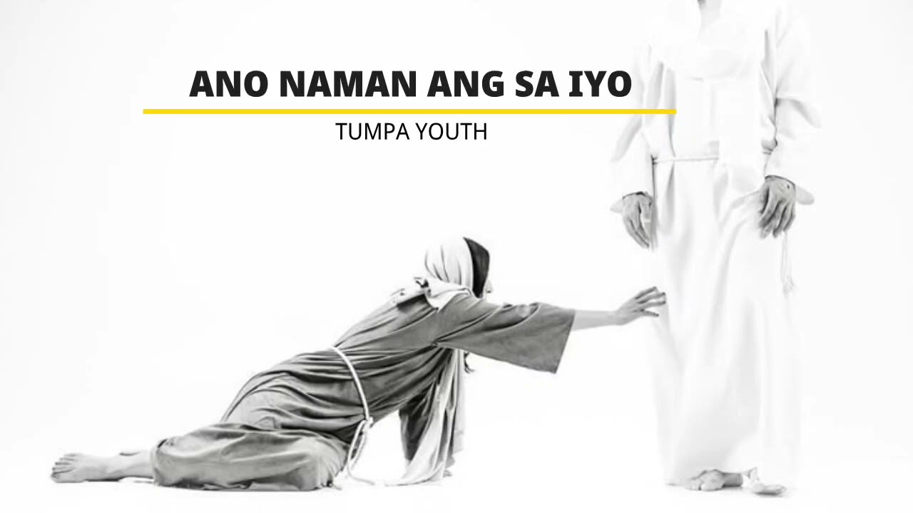 ANO NAMAN ANG SA IYO |TUMPA 