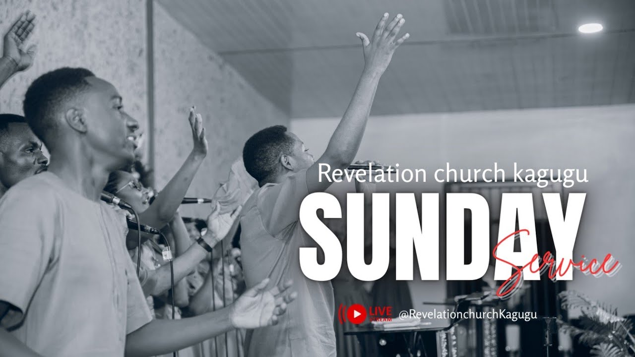 Sunday Service | Revelation Church Kagugu | Worship & Word