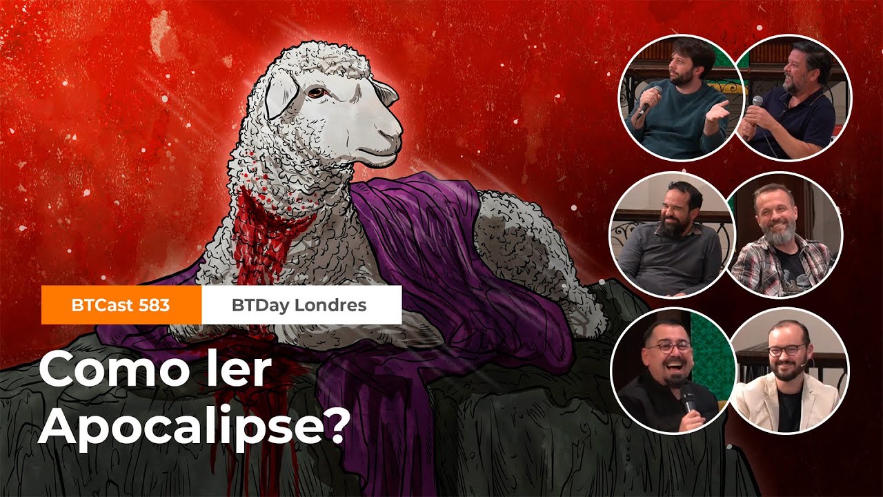Como ler Apocalipse? - BTCast 583