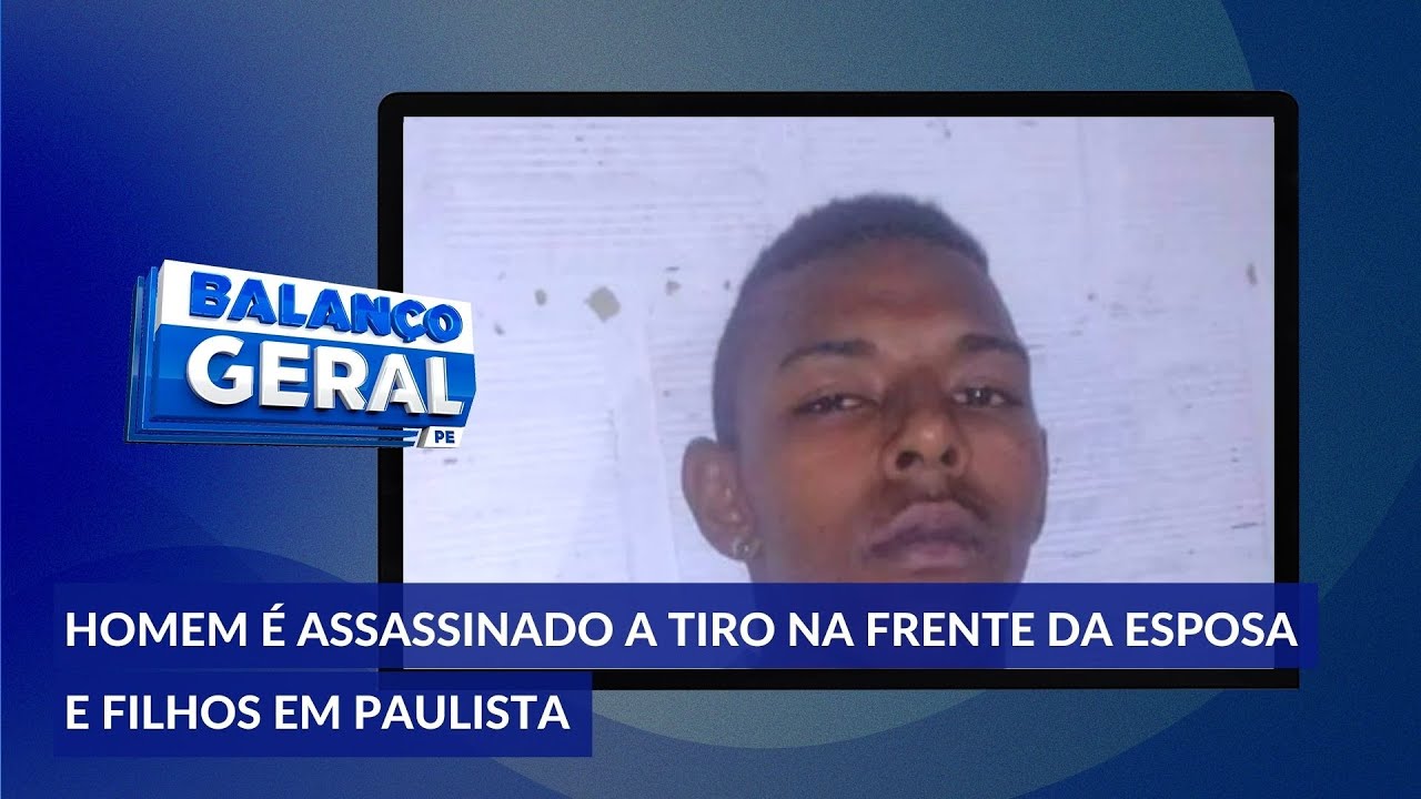 Homem é assassinado na frente da família em Maranguape ll, Paulista