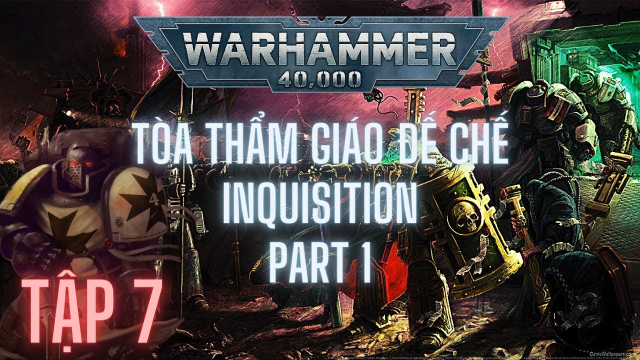 Inquisition | Tòa Thẩm Giáo Đế Chế Part 1/2