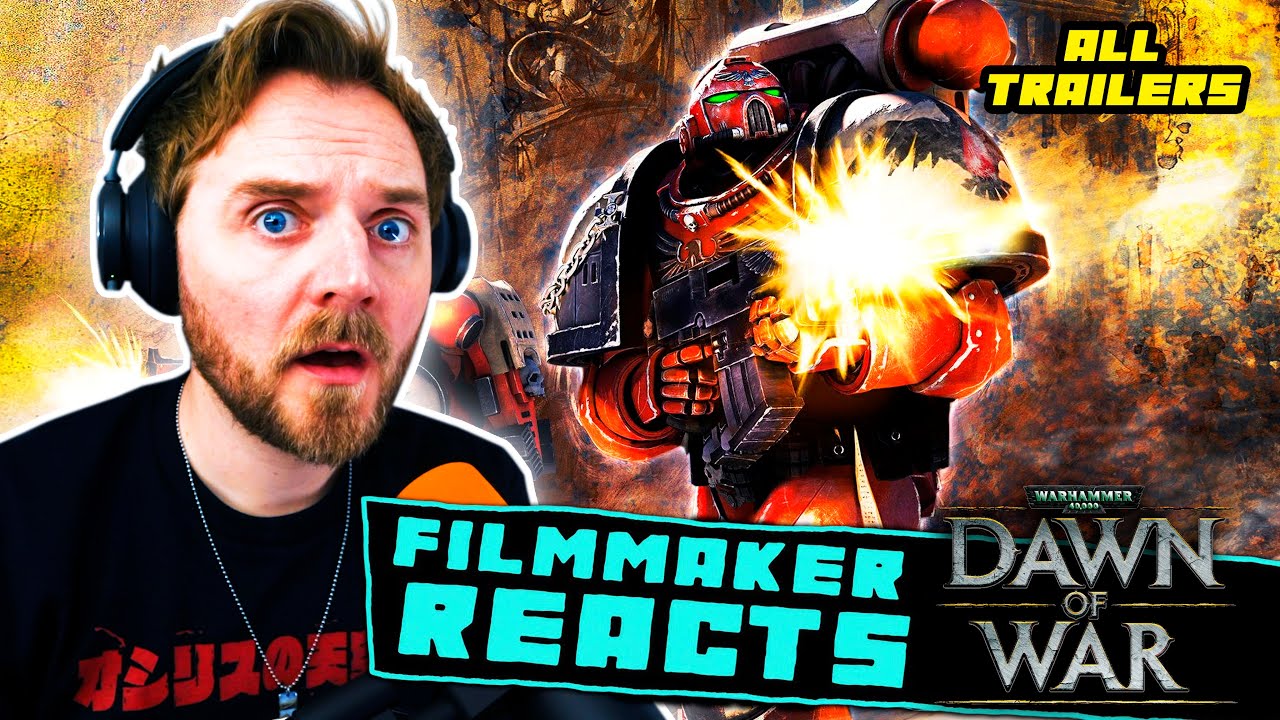 FILMMAKER REACTS: WARHAMMER 40K | [ALL TRAILERS!] | DAWN OF WAR!