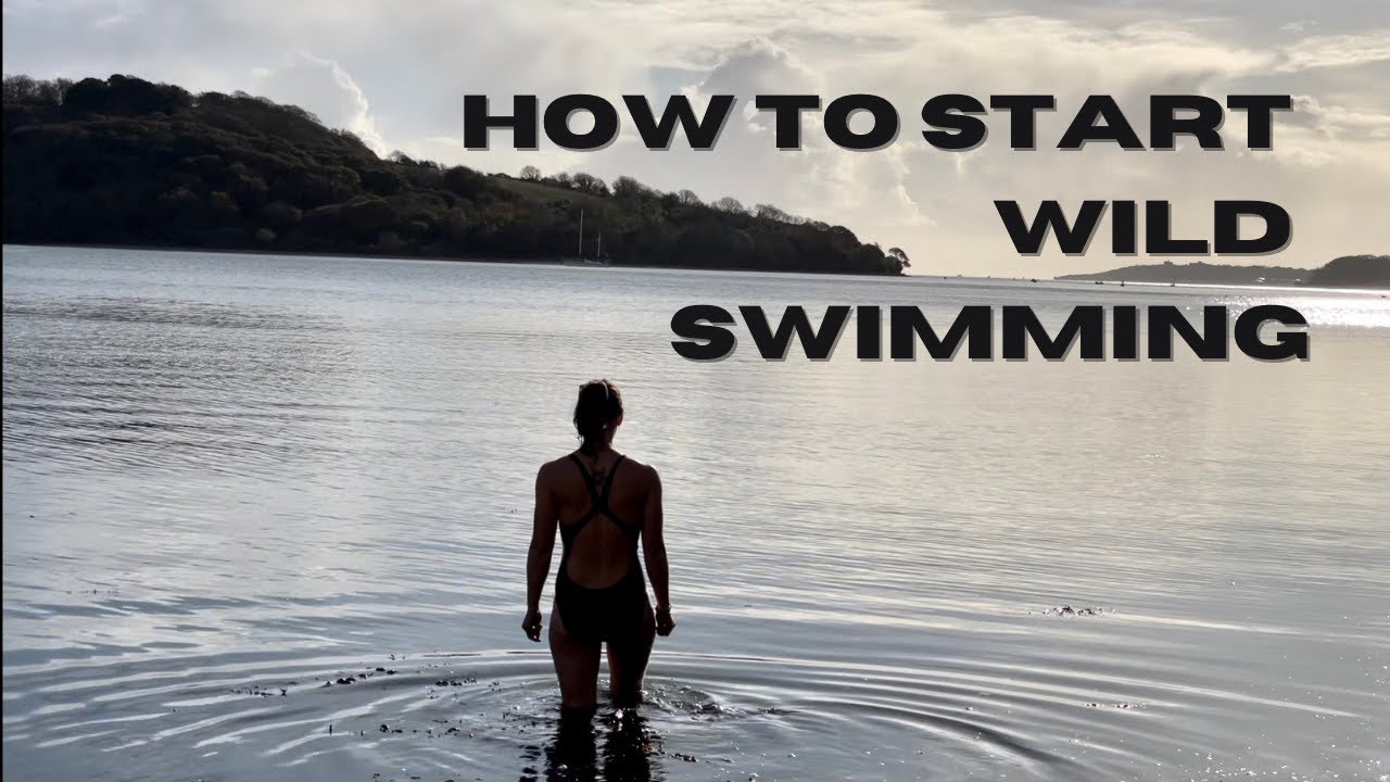 How to start Wild Swimming Tips and advice