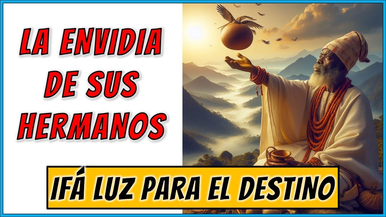 LA ENVIDIA DE SUS HERMANOS - Otura meji