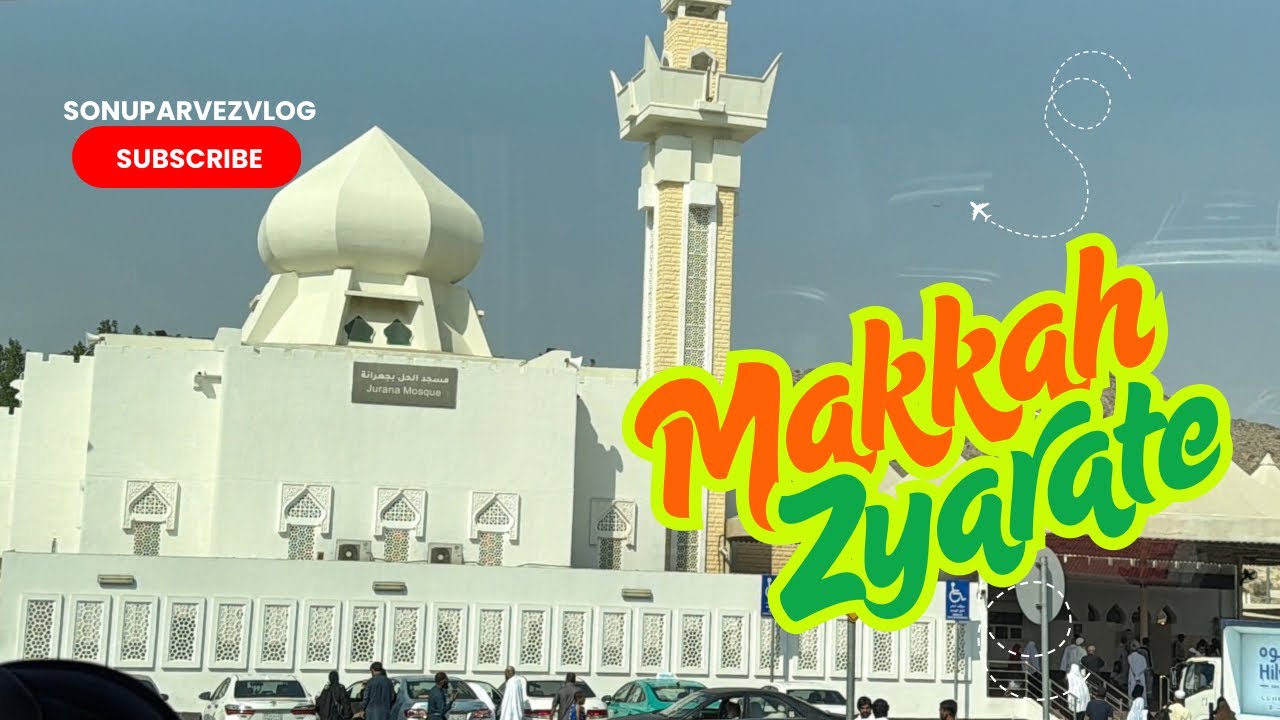 Makkah zyarate