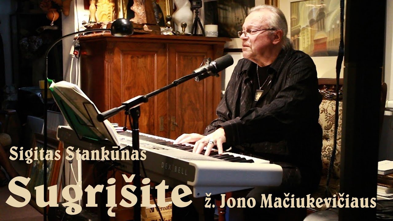 Sigitas Stankūnas „Sugrįšite” (ž. Jono Mačiukevičiaus)