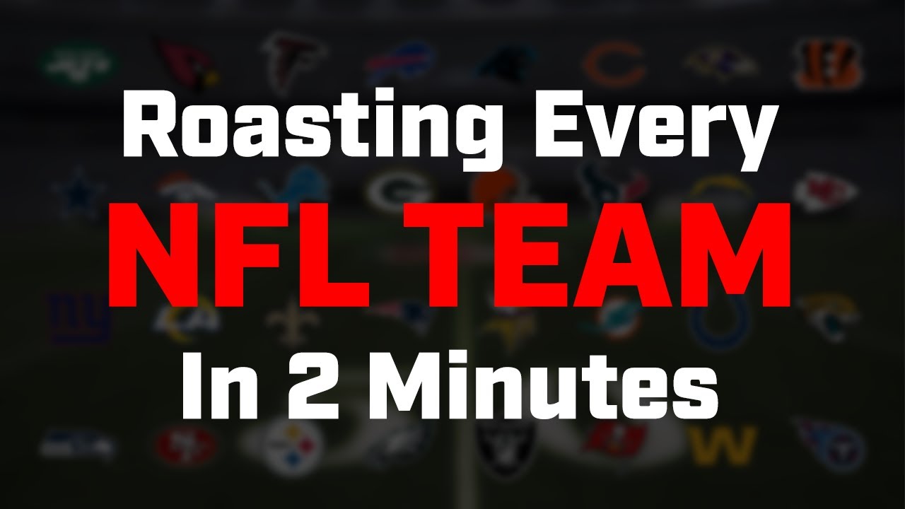 Roasting Every NFL Team In 2 Minutes