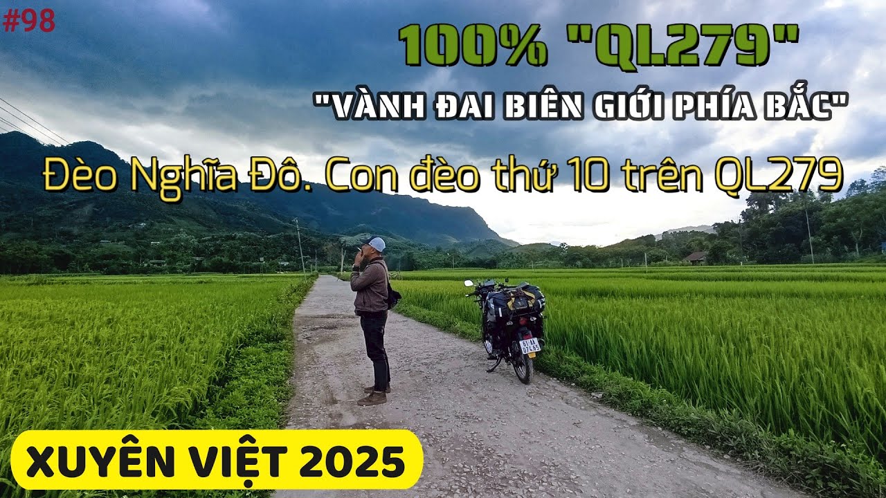 [XV2025] 100% QL279 | Tuyên Quang - Hà Giang - Lào Cai. Tỉnh 5/6/7 QL279 đi qua | Đèo Nghĩa Đô  #98