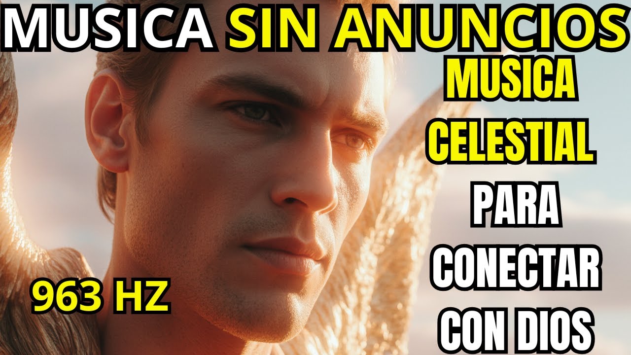 Canto Celestial que Abre el Corazón ✨🙏 Presencia de Dios 963Hz