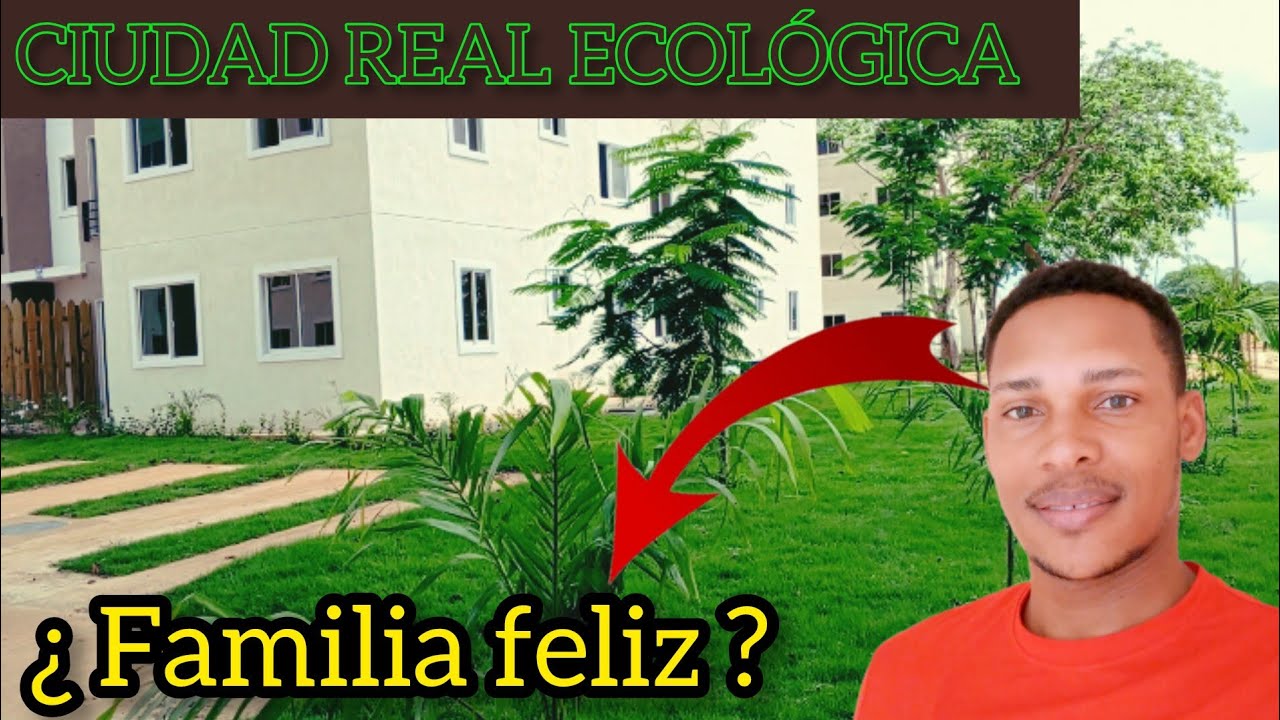 CIUDAD REAL ECOLÓGICA, Plan FAMILIA FELIZ. ( PROYECTO FRENTE A CIUDAD JUAN BOSCH.