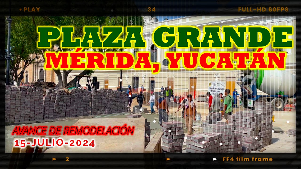 MÉRIDA Plaza Grande avance trabajos de remodelación 15-julio-2024