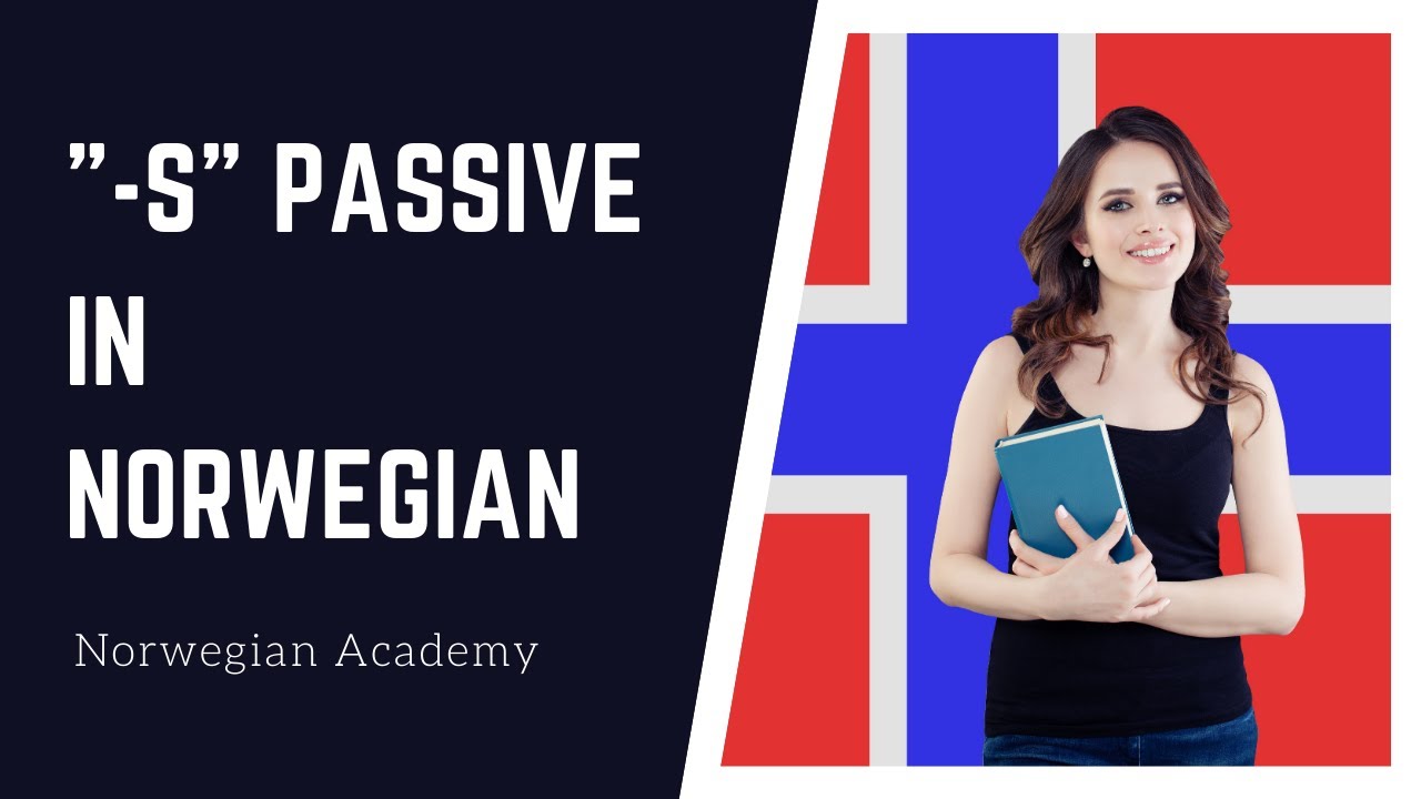 Norwegian lesson: learn how to use -s passive and -s verbs in Norwegian