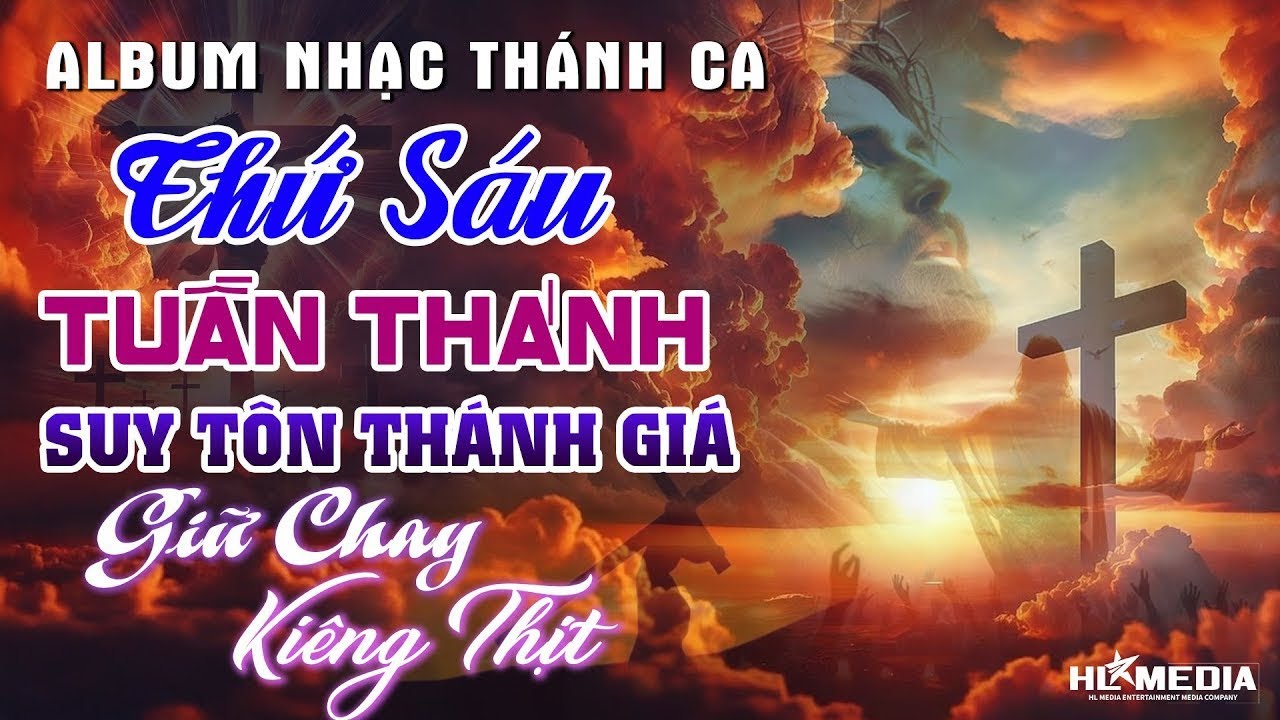 Li&ecirc;n Kh&uacute;c Nhạc Th&aacute;nh Ca Thứ 6 Tuần Th&aacute;nh - SUY T&Ocirc;N TH&Aacute;NH GI&Aacute; | Th&aacute;nh Ca C&ocirc;ng Gi&aacute;o Hay Nhất 2026
