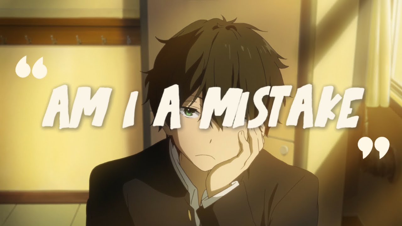 Zaddy Drizzle - AM I A MISTAKE (AMV)