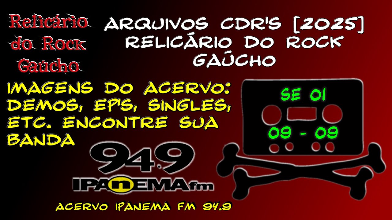 CDRs, EPs | S01 EP 09/09 | ACERVO RELICÁRIO DO ROCK GAÚCHO