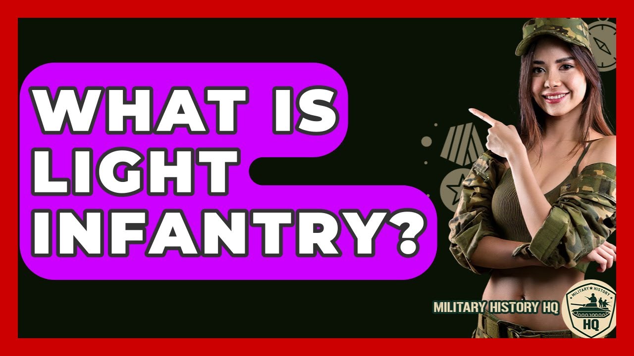 What Is Light Infantry? - Military History HQ