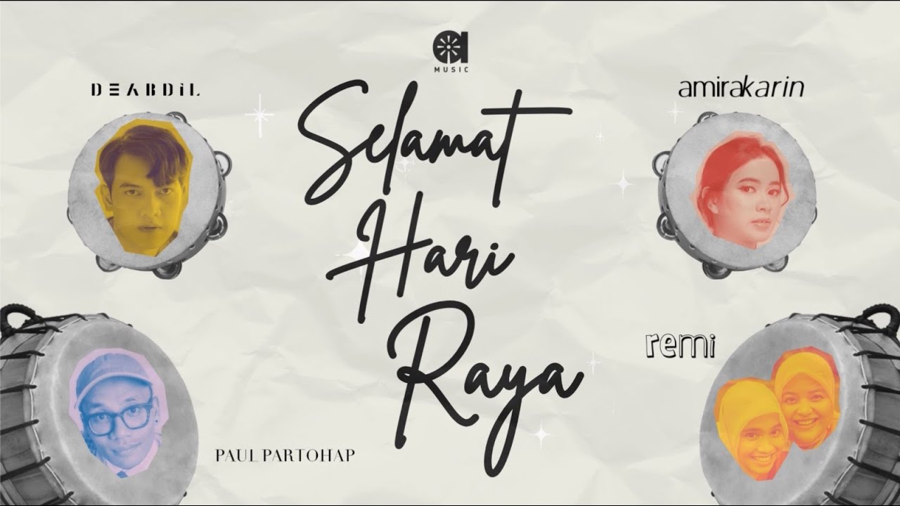 Amira Karin, Paul Partohap, DEABDIL, remi - SELAMAT HARI RAYA (official lyric video)