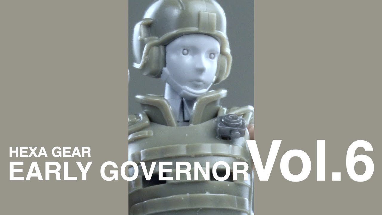 #Hexa Gear ⎮ EARLY GOVERNOR Vol.6 w/ 5 heads