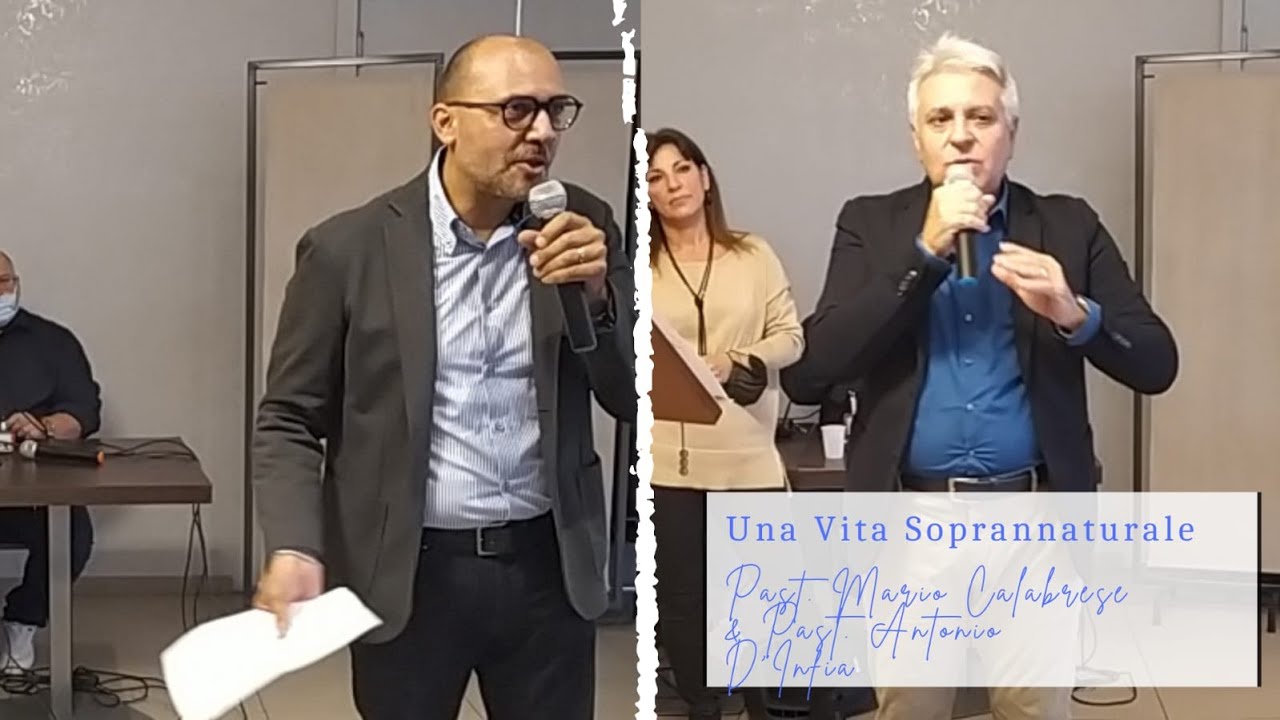 Una Vita Soprannaturale / Past. Mario Calabrese & Past. Antonio D'India / 17 Ottobre 2021