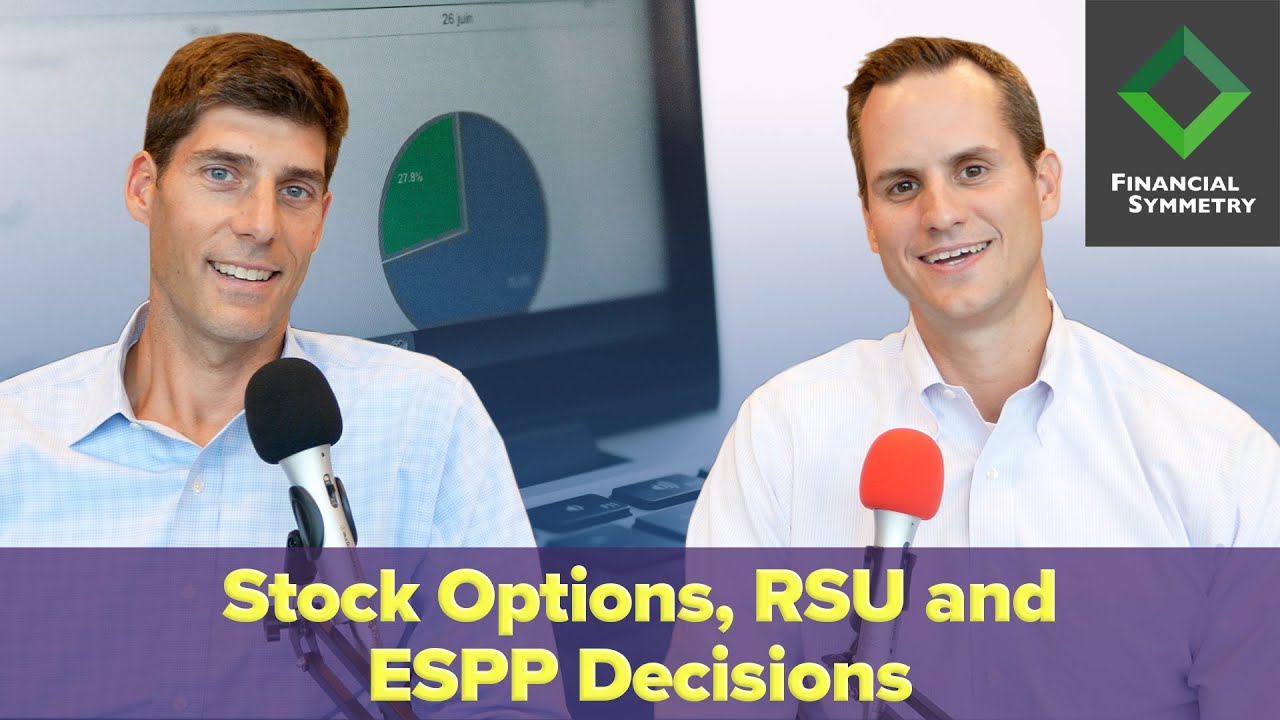 How to Make Decisions with your Stock Options, Restricted Stock or ESPP | Financial Symmetry