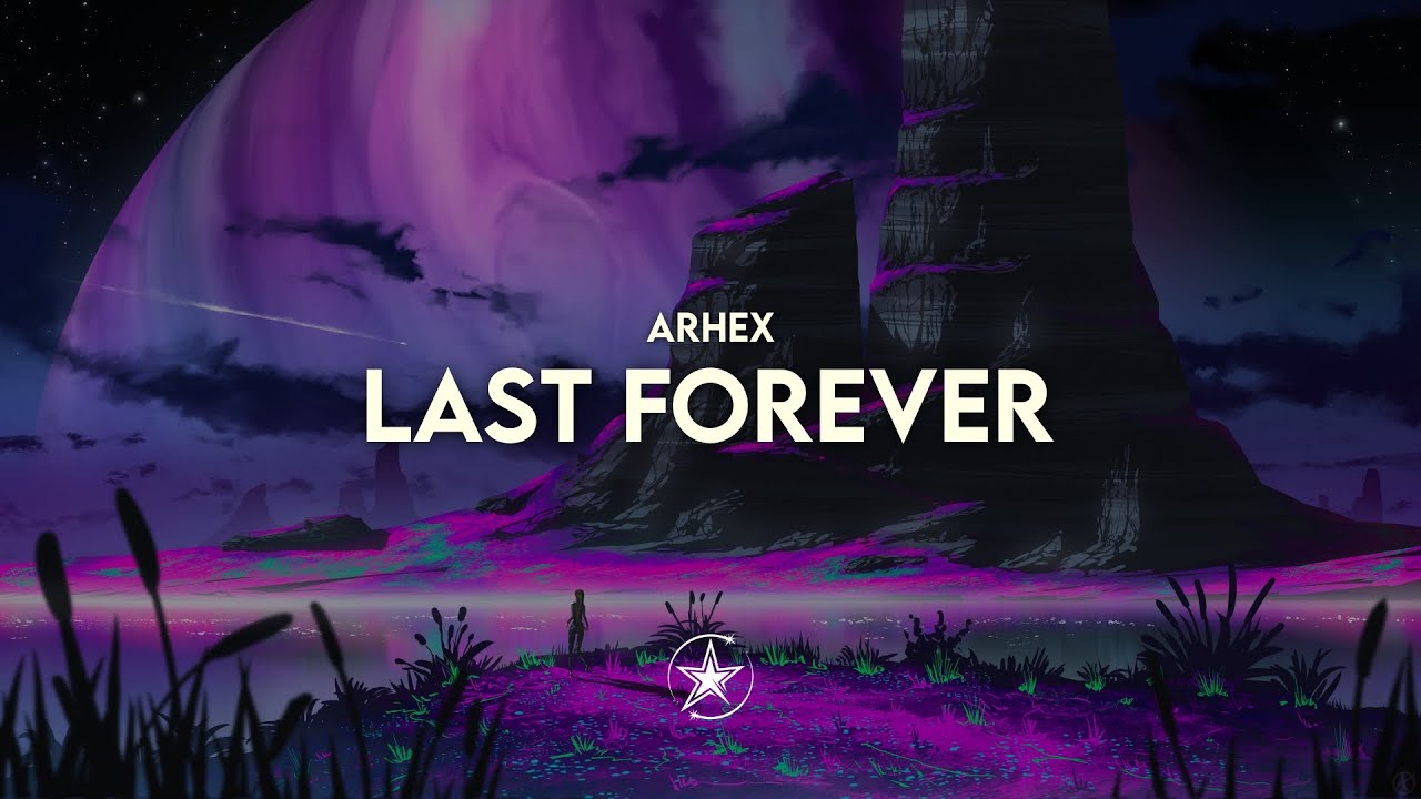ARHEX - Last Forever | Stardust Release💫