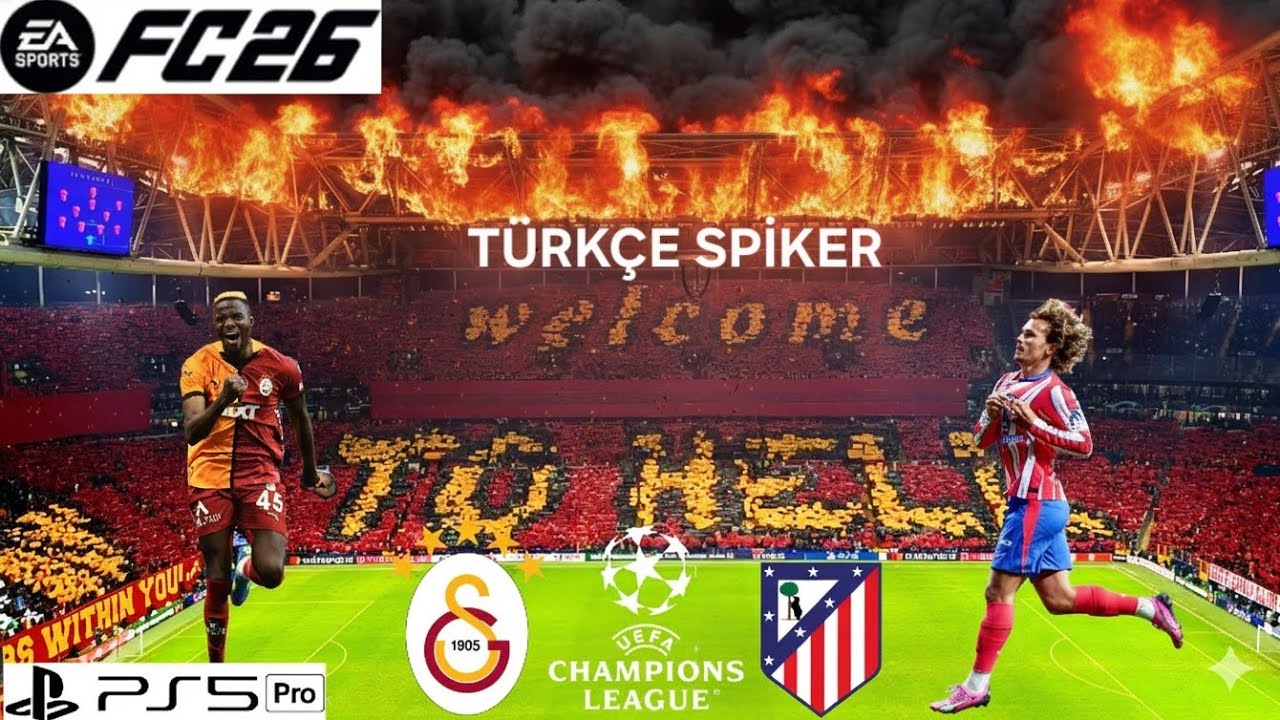 FC 26 - Galatasaray vs. Atletico Madrid - UEFA Şampiyonlar Ligi | TÜRKÇE SPİKER | PS5 Pro
