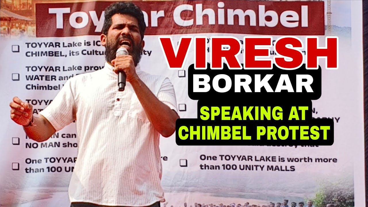 VIRESH BORKAR SPEAKING AT CHIMBEL PROTEST 