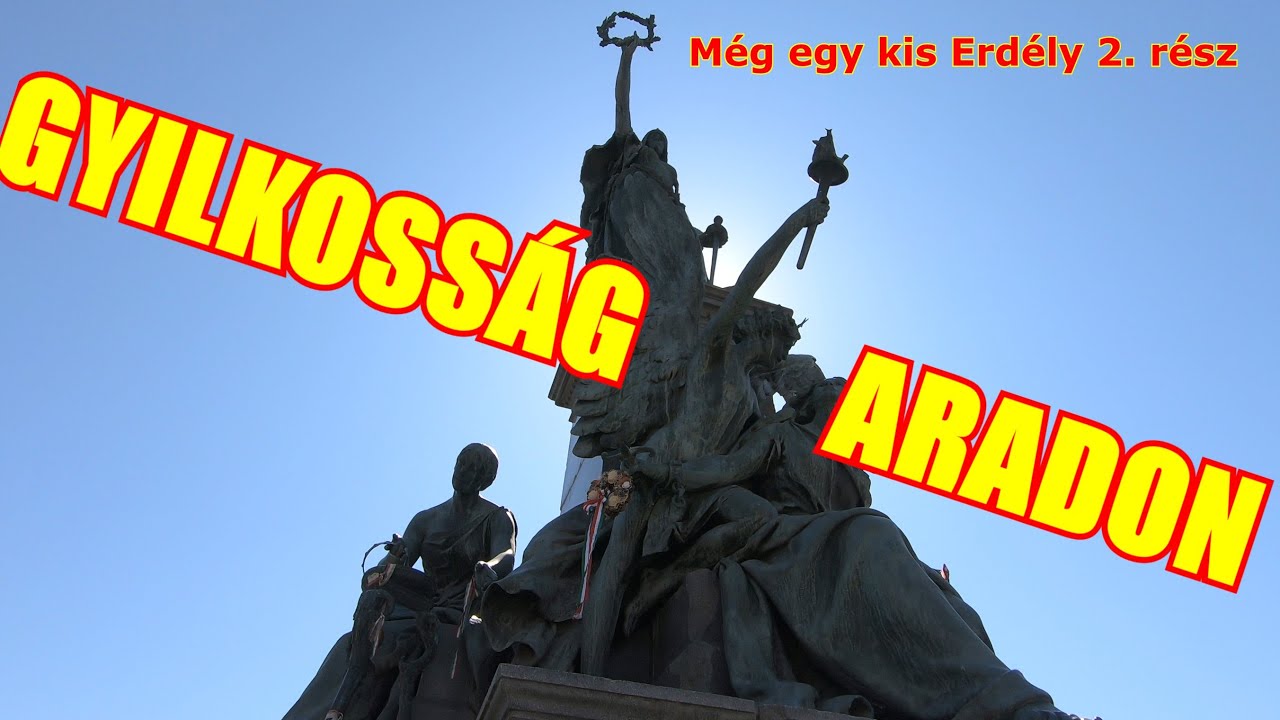 Még egy kis Erdély 6/2.  rész - Arad és környéke