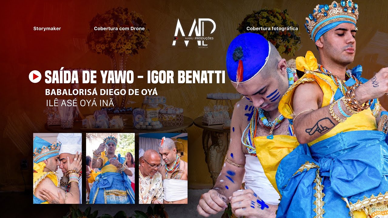 ILÊ ASÉ OYÁ INÃ | SAÍDA DE YAWO (Cantor Igor Benatti de Logun Edé)