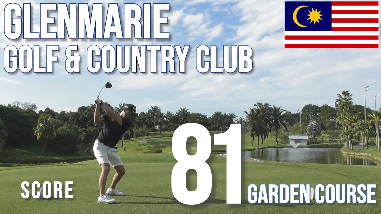 【Glenmarie Golf & Country Club】Garden Course / グレンマリーゴルフ＆カントリークラブ　#ラウンド動画 #malaysiagolf