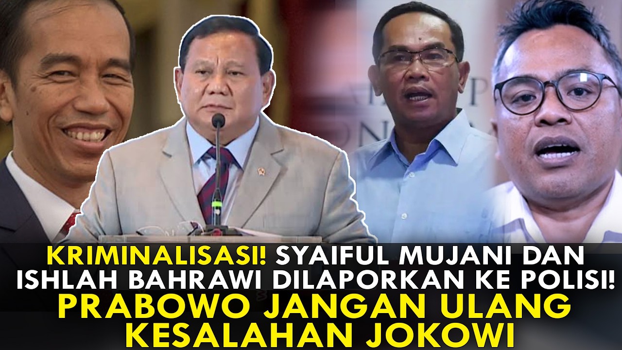 KRIMINALISASI! SYAIFUL MUJANI & ISHLAH BAHRAWI DILAPORKAN KE POLISI! PRABOWO JGN ULANG KESALAHAN JKW