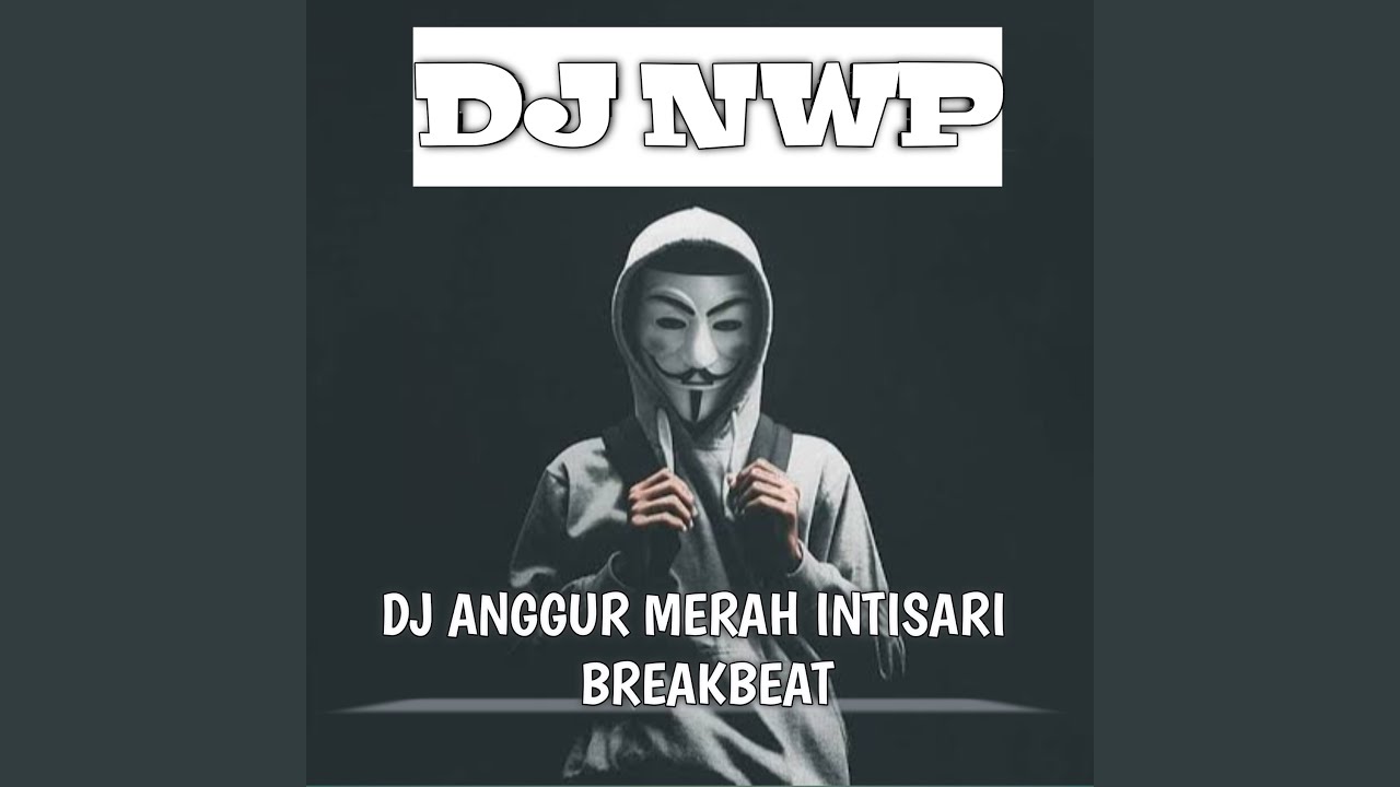ANGGUR MERAH INTISARI (DJ REMIX Official)