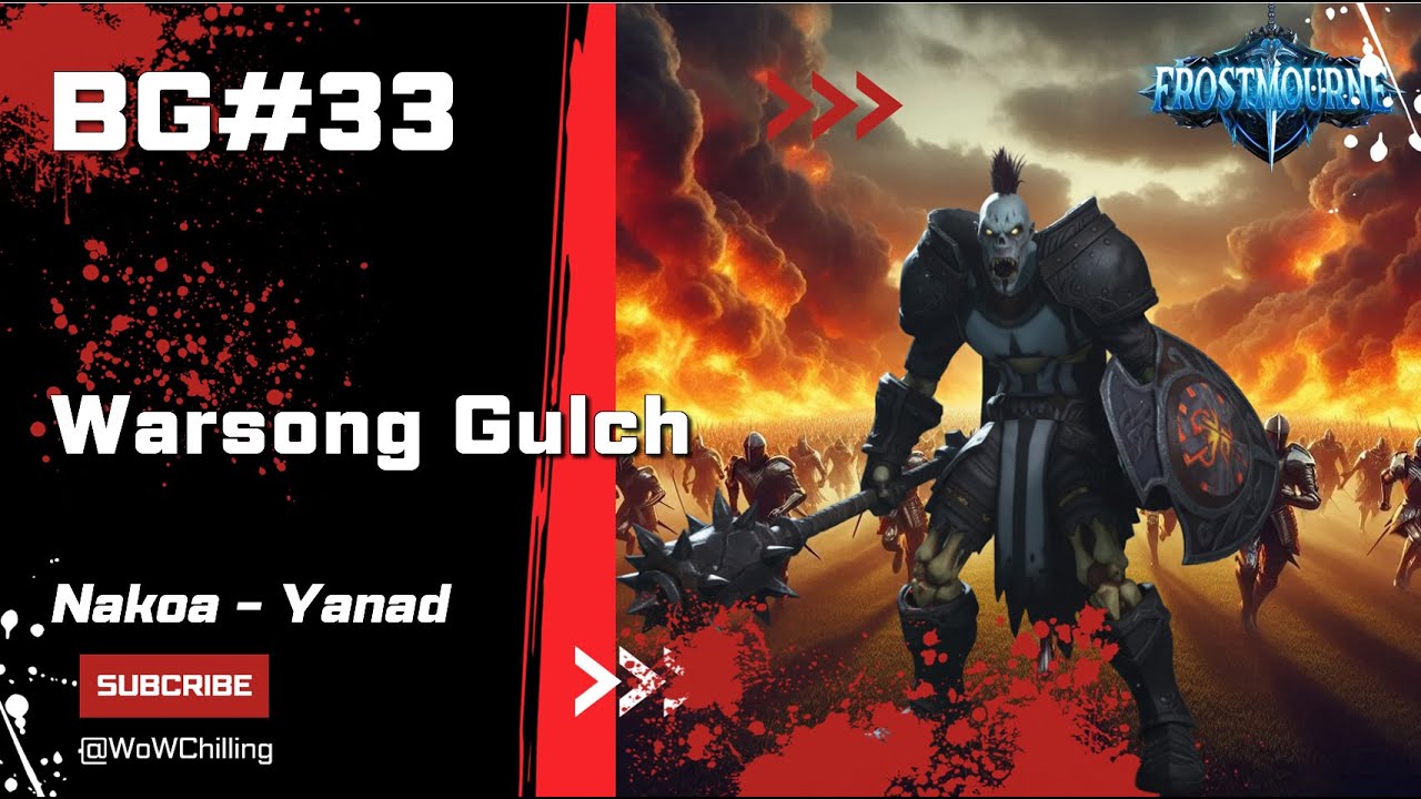 🎯 BG#33. Nakoa - Yanad. Warsong Gulch. Frostmourne - Stormforge ❌