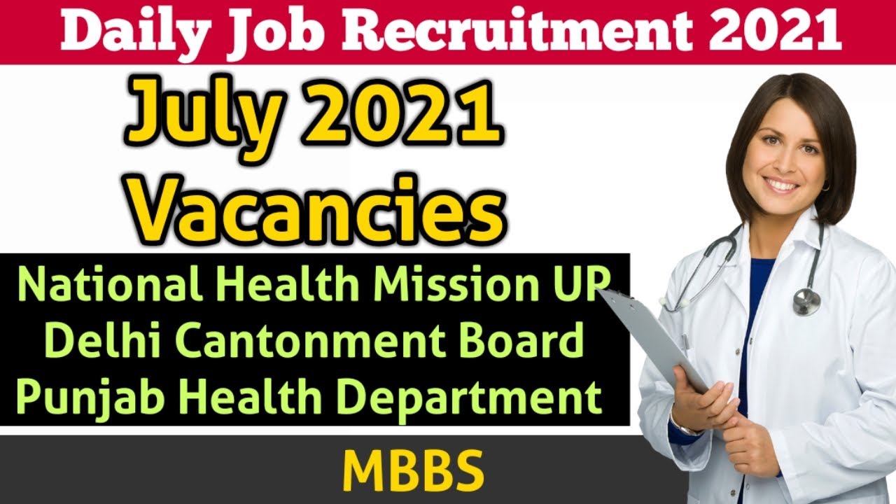 Medical Jobs July 2021 National Health Mission UP, Delhi Cantonment Board, Punjab Health Department