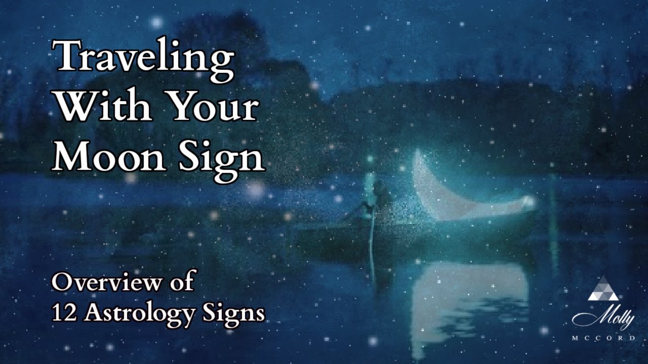 Traveling With Your Moon Sign ~ Overview of 12 Astrology Signs - Podcast