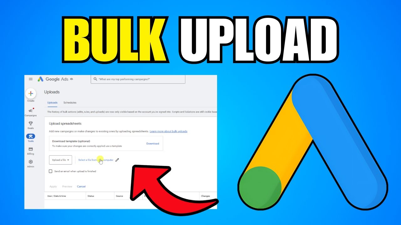 How To Bulk Upload In Google Ads (Step By Step Guide)