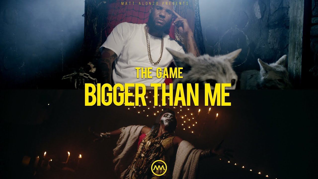 The Game | Bigger Than Me Dir by Matt Alonzo