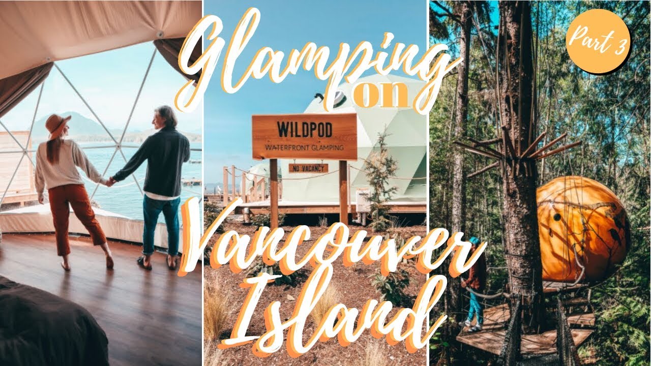 COOLEST PLACES TO STAY ON VANCOUVER ISLAND | Glamping