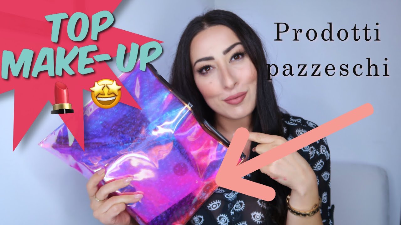 PRODOTTI MAKEUP PAZZESCHI CON CUI STO IN FISSA