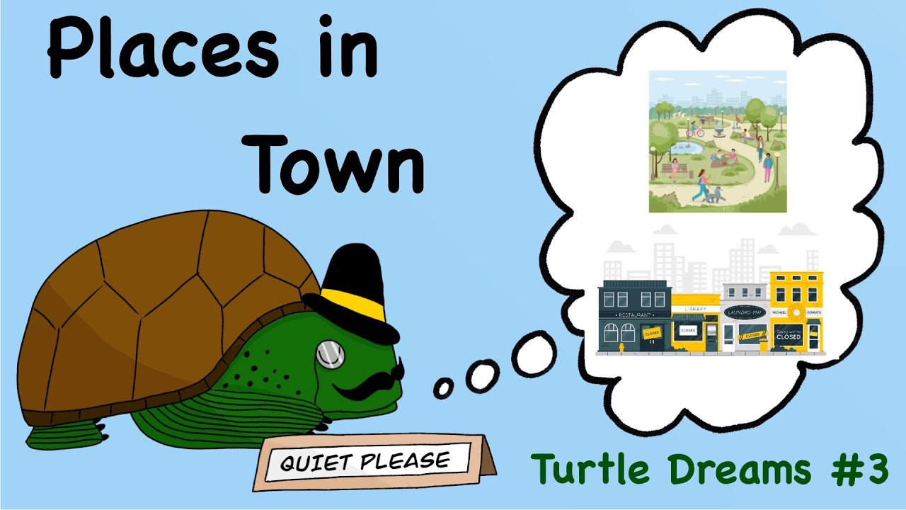 Places in Town Vocabulary | English for Kids | ESL | Turtle Dreams #3