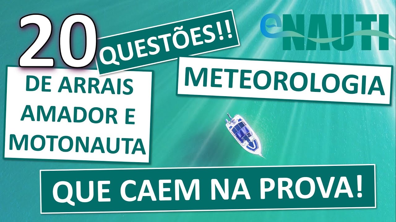 Simulado Arrais Amador e Motonauta - 20 Questões de Meteorologia que caem na prova