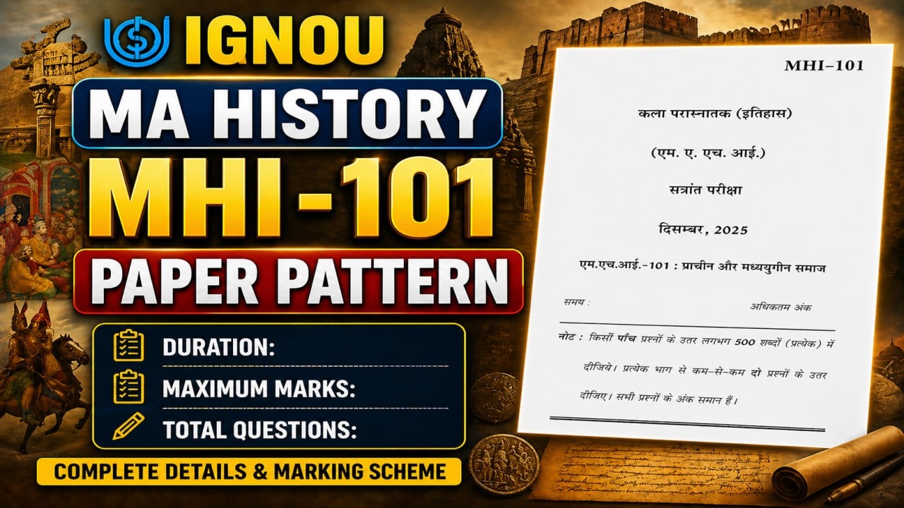 IGNOU MA History MHI-101 Paper Pattern 2026 | Complete Exam Pattern & Marking Scheme 🔥