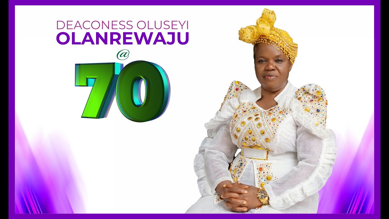 70TH BIRTHDAY CELEBRATION OF DEACONESS OLUSEYI OLANREWAJU  RECEPTION