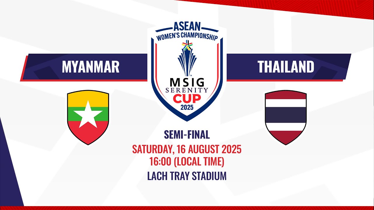 LIVE | Myanmar vs Thailand | ASEAN Women's #MSIGSerenityCup2025