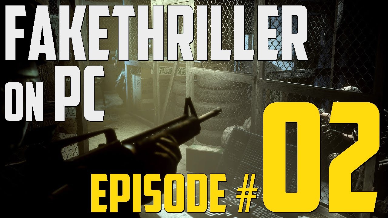 FakeThriller on PC - Episode 02 - Almost Positive!