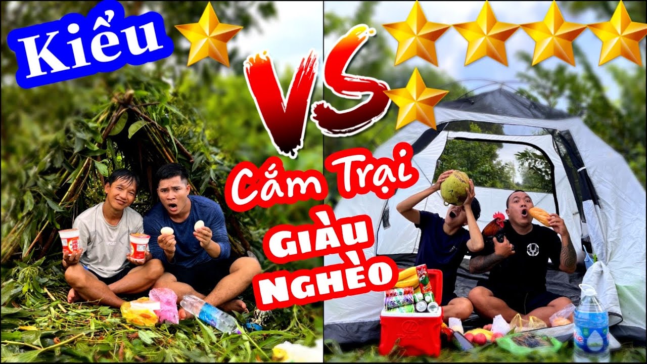 TXVL - Thử Thách Cắm Trại Nhà Nghèo Và Đại Gia 1 Sao vs 5 sao Team Thánh Xàm