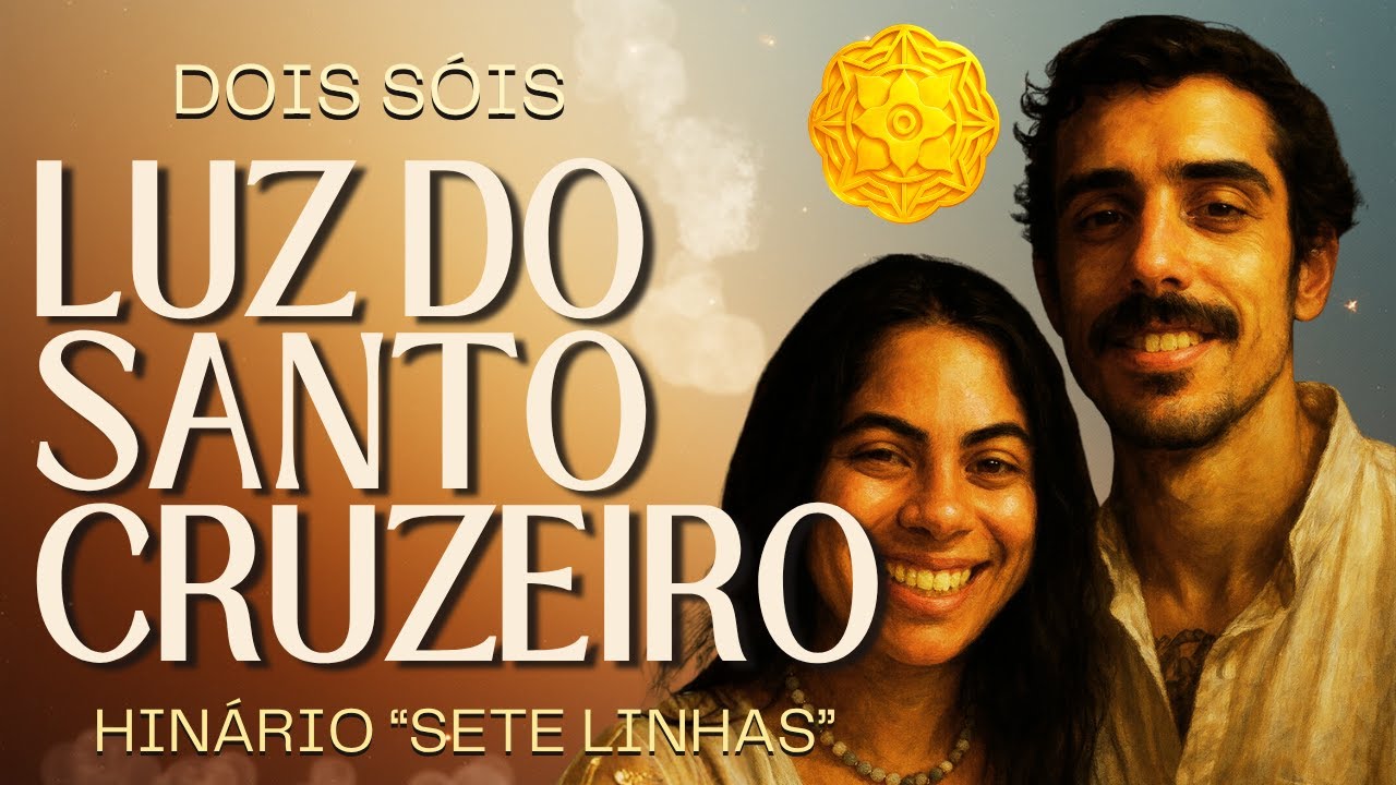 Luz do Santo Cruzeiro - Dois Sóis - Santo Daime