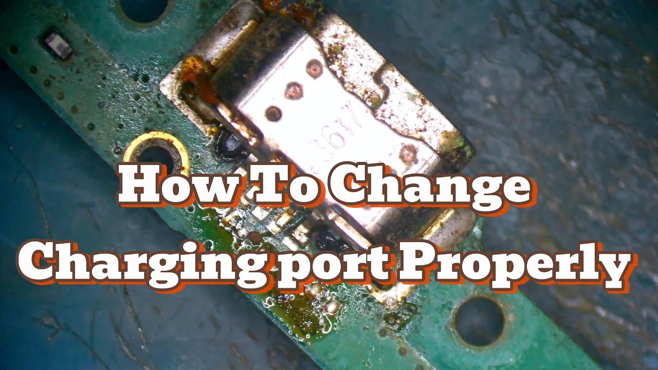 How to Change Charging port Properly Android phone