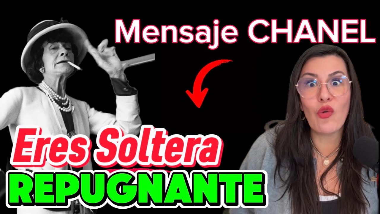 Mujeres SOLTERAS! DIVORCIADAS valen NADA si Envejecen Solas! Mensaje de Chanel para las Feministas